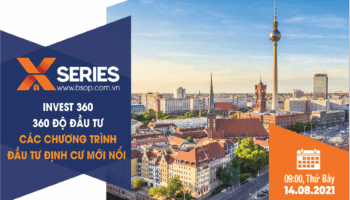 Lần đầu ra mắt X-SERIES: 360 độ đầu tư – Các chương trình đầu tư định cư mới nổi