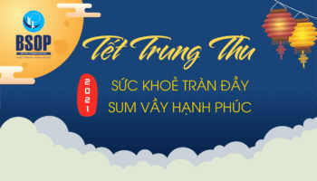 BSOP gửi lời chúc Tết Trung thu sum vầy và trọn vẹn