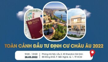 BSOP EVENT: TOÀN CẢNH ĐỊNH CƯ CHÂU ÂU 2022