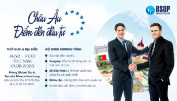 BSOP EVENT: CHÂU ÂU – ĐIỂM ĐẾN ĐẦU TƯ