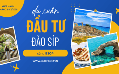 Cơ hội Du xuân đầu tư Síp 2025 – Khám phá đảo ngọc cùng BSOP