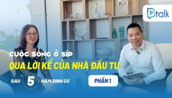 Btalk 02: Cuộc sống ở Síp qua lời kể của nhà đầu tư sau 5 năm định cư