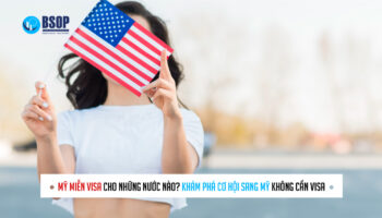 Mỹ miễn visa cho những nước nào? Khám phá cơ hội sang Mỹ không cần visa Mỹ