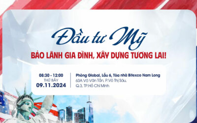 BSOP EVENT: Đầu tư Mỹ – Bảo lãnh gia đình, xây dựng tương lai