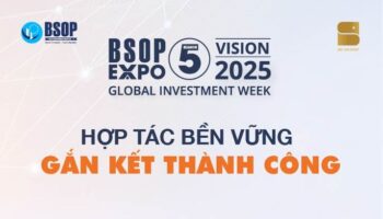 BSOP EXPO 5: Hợp tác bền vững – Gắn kết thành công