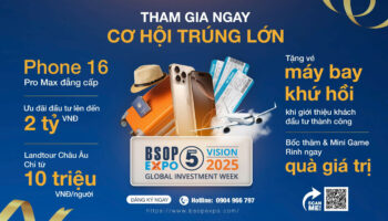 Tham gia BSOP EXPO 5: Nhận ưu đãi và quà tặng lên tới 2 tỷ VNĐ