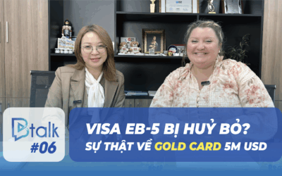 Btalk 06: Gold Card 5 triệu USD sắp ra mắt, visa EB-5 có bị khai tử?