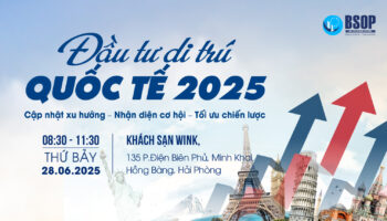 Mời tham dự sự kiện “Đầu tư di trú Quốc tế 2025: Cập nhật xu hướng, nhận diện cơ hội và tối ưu chiến lược”
